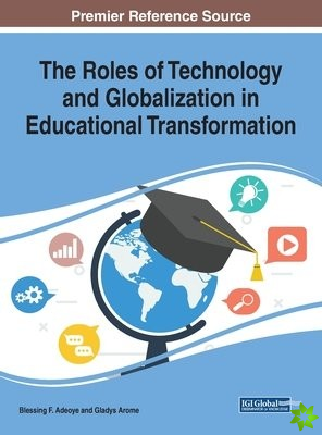 Roles of Technology and Globalization in Educational Transformation