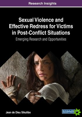 Sexual Violence and Effective Redress for Victims in Post-Conflict Situations