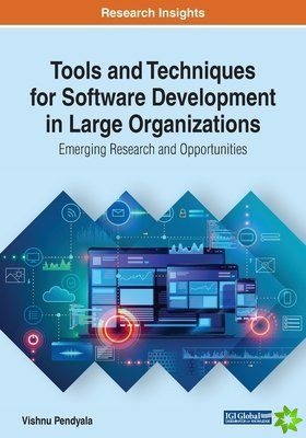 Tools and Techniques for Software Development in Large Organizations