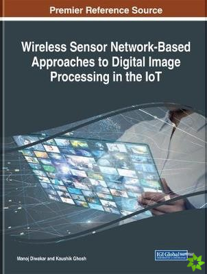 Wireless Sensor Network-Based Approaches to Digital Image Processing in the IoT