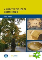 Guide to the Use of Urban Timber