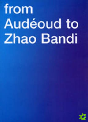 From Audeoud to Zhao Bandi