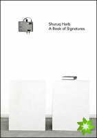 Shuruq Harb: A Book of Signatures