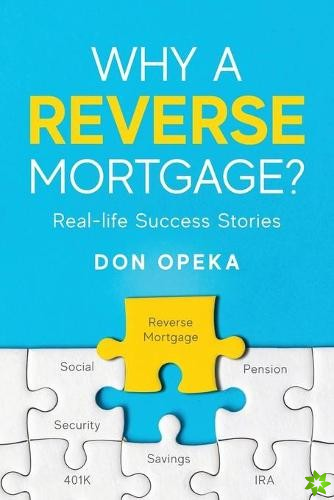 Why a Reverse Mortgage?