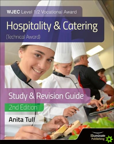 WJEC Level 1/2 Vocational Award Hospitality and Catering (Technical Award) Study & Revision Guide  Revised Edition
