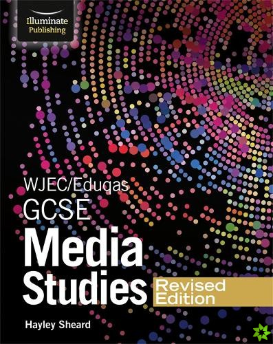 WJEC/Eduqas GCSE Media Studies Student Book  Revised Edition