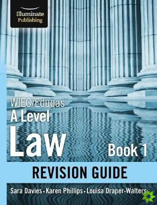 WJEC/Eduqas Law for A level Book 1 Revision Guide