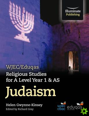 WJEC/Eduqas Religious Studies for A Level Year 1 & AS - Judaism