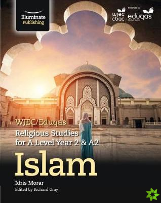 WJEC/Eduqas Religious Studies for A Level Year 2 & A2 - Islam