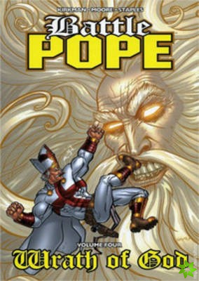 Battle Pope Volume 4: Wrath Of God