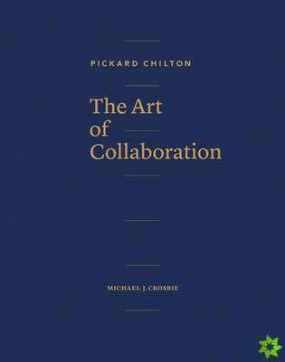 Pickard Chilton: The Art of Collaboration