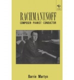 Rachmaninoff: Composer, Pianist, Conductor