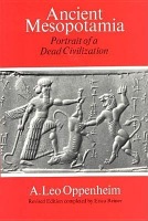 Ancient Mesopotamia Â– Portrait of a Dead Civilization