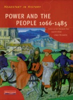 Headstart In History: Power a People 1066-1485