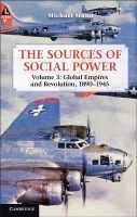 Sources of Social Power: Volume 3, Global Empires and Revolution, 1890–1945