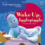 In the Night Garden: Wake Up, Igglepiggle