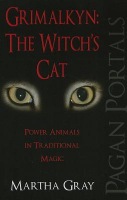 Pagan Portals Â– Grimalkyn: The Witch`s Cat Â– Power Animals in Traditional Magic