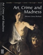 Art, Crime and Madness