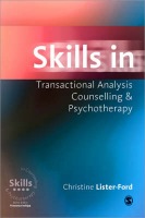 Skills in Transactional Analysis Counselling a Psychotherapy