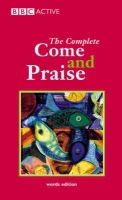 COME a PRAISE, THE COMPLETE - WORDS