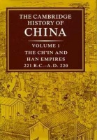 Cambridge History of China: Volume 1, The Ch'in and Han Empires, 221 BC–AD 220