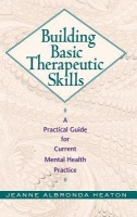 Building Basic Therapeutic Skills