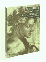 Gombrich on the Renaissance Volume I