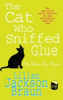 Cat Who Sniffed Glue (The Cat Who… Mysteries, Book 8)