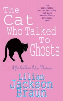 Cat Who Talked to Ghosts (The Cat Who… Mysteries, Book 10)