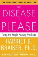 Disease to Please: Curing the People-Pleasing Syndrome