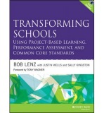 Transforming Schools Using Project-Based Learning, Performance Assessment, and Common Core Standards