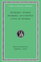 Homeric Hymns. Homeric Apocrypha. Lives of Homer