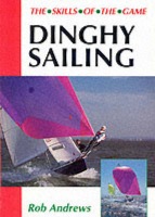 Dinghy Sailing: Skills of the Game