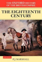 Oxford History of the British Empire: Volume II: The Eighteenth Century