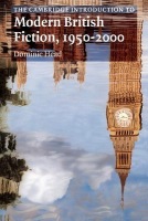 Cambridge Introduction to Modern British Fiction, 1950–2000