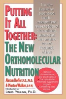 Putting It All Together: The New Orthomolecular Nutrition