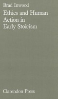 Ethics and Human Action in Early Stoicism