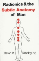 Radionics a The Subtle Anatomy Of Man
