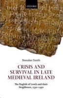 Crisis and Survival in Late Medieval Ireland