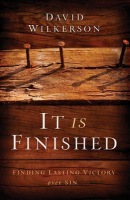 It Is Finished Â– Finding Lasting Victory Over Sin
