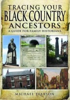 Tracing Your Black Country Ancestors: A Guide for Family Historians