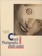 Czech Photographic Avant-Garde, 1918Â–1948