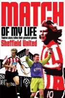 Sheffield United Match of My Life
