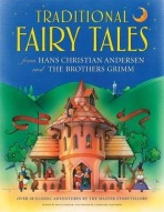 Traditional Fairy Tales from Hans Christian Anderson a the Brothers Grimm