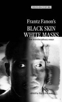 Frantz FanonÂ’s 'Black Skin, White Masks'