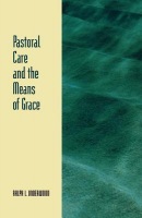 Pastoral Care and the Means of Grace