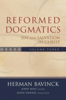 Reformed Dogmatics – Sin and Salvation in Christ