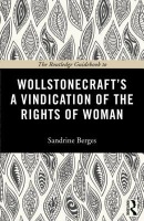 Routledge Guidebook to Wollstonecraft's A Vindication of the Rights of Woman