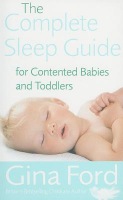 Complete Sleep Guide For Contented Babies a Toddlers