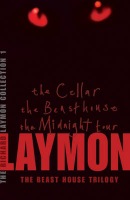 Richard Laymon Collection Volume 1: The Cellar, The Beast House a The Midnight Tour
